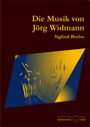 Die Musik von Jrg Widmann