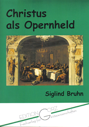 Bruhn Christus als Opernheld